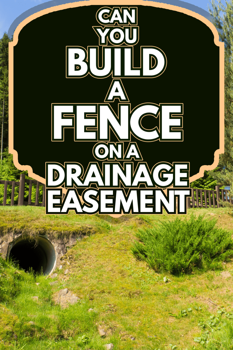 Pipe hole for water drainage in the mountains - Can You Build A Fence On A Drainage Easement
