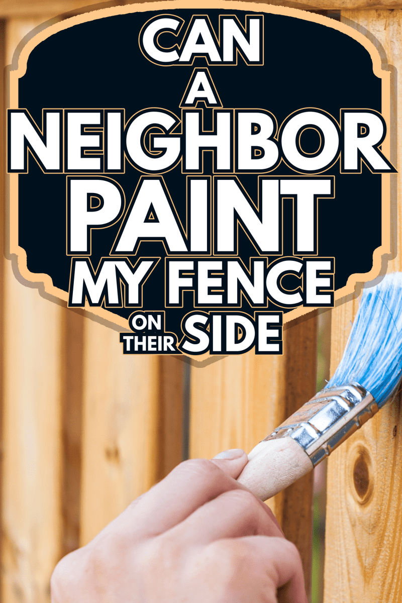 painted terrace railings - Can A Neighbor Paint My Fence On Their Side