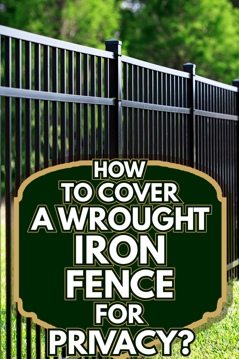 Black Aluminum Fence - How To Cover A Wrought Iron Fence For Privacy