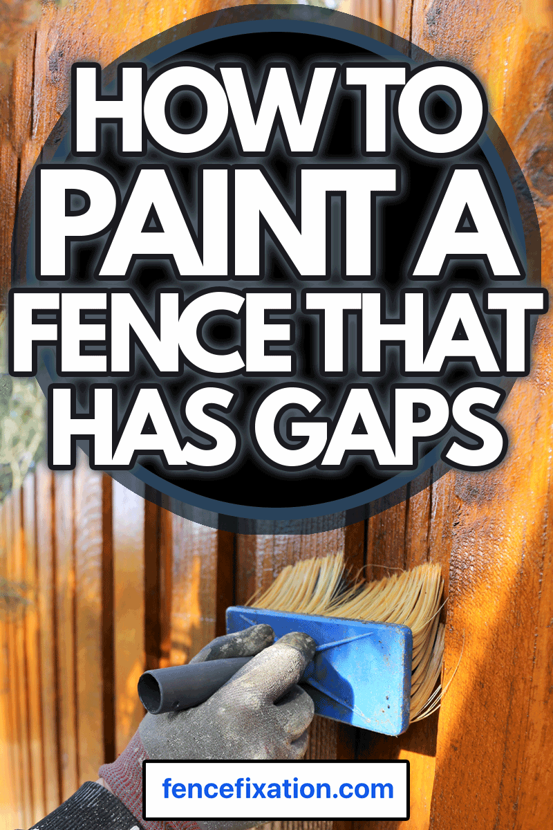 Painting a wooden garden fence, How To Paint A Fence That Has Gaps