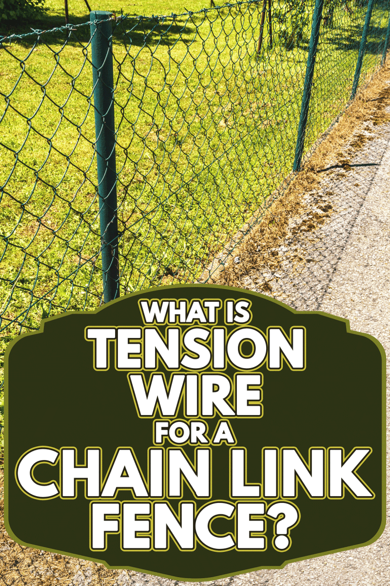 Seamless chain link fence, What Is Tension Wire For A Chain Link Fence?